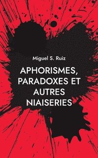 bokomslag Aphorismes, paradoxes et autres niaiseries