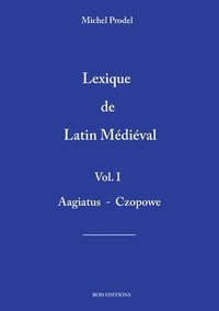 bokomslag lexique de latin medieval vol.1