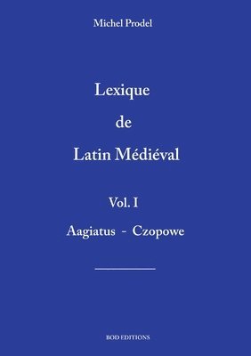 bokomslag lexique de latin mdival vol.1