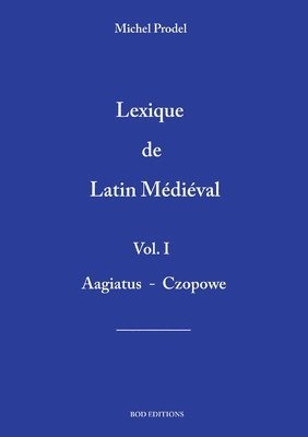 lexique de latin medieval vol.1 1