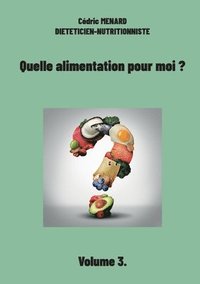 bokomslag Quelle alimentation pour moi ?