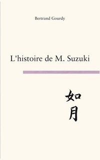 bokomslag L'histoire de M. Suzuki