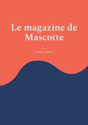 Le magazine de Mascotte 1