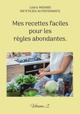 Cédric Menard - Mes recettes faciles pour les règles abondantes., Häftad