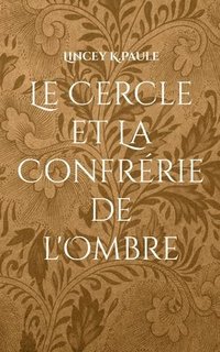 bokomslag Cercle et La Confrérie de l'Ombre