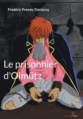 Le prisonnier d'Olmtz 1