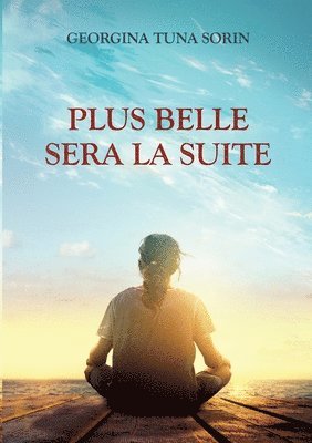 Plus belle sera la suite 1