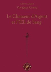 bokomslag Le Chasseur d'Argent