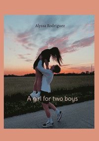bokomslag A girl for two boys