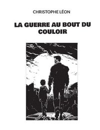 bokomslag La guerre au bout du couloir