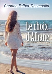 bokomslag Le choix d'Albane