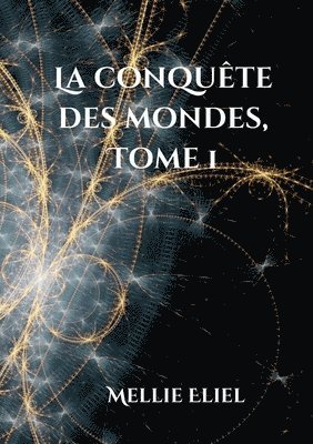 La conqute des mondes 1