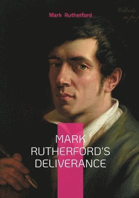 bokomslag Mark Rutherford's Deliverance