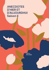 bokomslag Anecdotes d'hier et d'aujourdhui saison ii