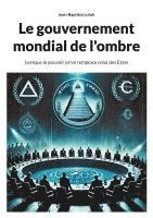 bokomslag gouvernement mondial de l'ombre