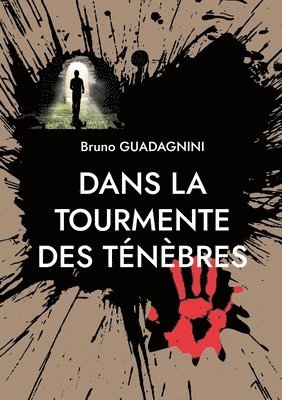 Dans la tourmente des ténèbres 1