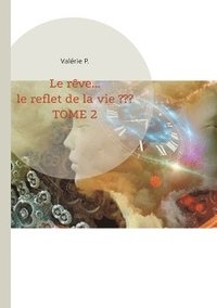 bokomslag rêve... le reflet de la vie