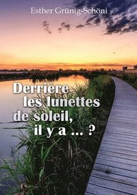 bokomslag Derrière les lunettes de soleil, il y a ... ?