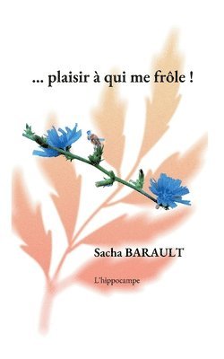 bokomslag ...plaisir à qui me frôle !