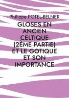 bokomslag gloses en ancien celtique (2ème partie) et le gotique et son importance