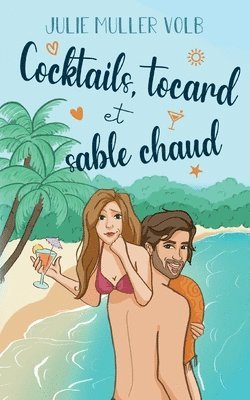 Cocktails, tocard et sable chaud