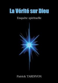 bokomslag Vérité sur Dieu
