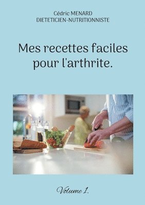 bokomslag Mes recettes faciles pour l'arthrite.