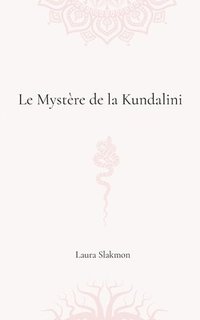 bokomslag mystère de la Kundalini