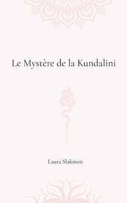 bokomslag Le mystre de la Kundalini