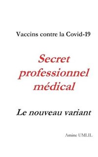 bokomslag Vaccins contre la Covid-19. Secret professionnel mdical