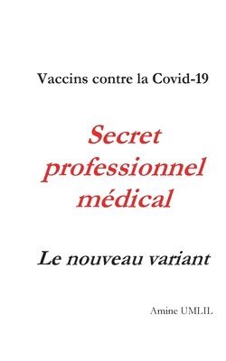 Vaccins contre la Covid-19. Secret professionnel mdical 1