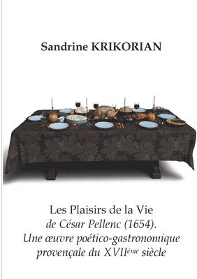 bokomslag Les Plaisirs de la vie de Csar Pellenc (1654).