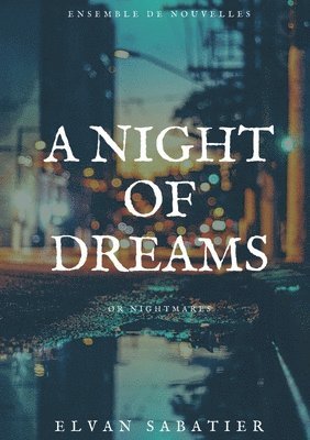 A Night of Dreams or Nightmares 1