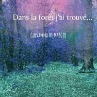 bokomslag Dans la forêt j'ai trouvé ...