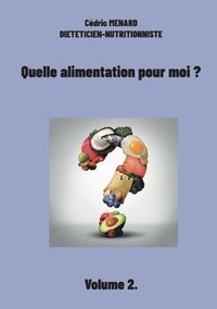 bokomslag Quelle alimentation pour moi ?