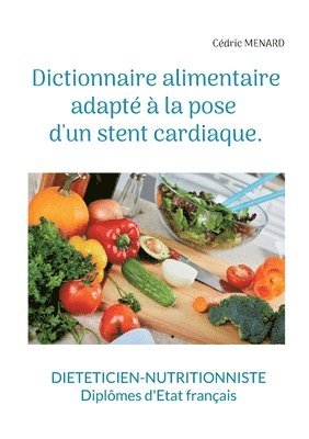 bokomslag Dictionnaire alimentaire adapté à la pose d'un stent cardiaque.