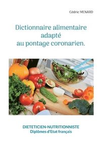 bokomslag Dictionnaire alimentaire adapt au pontage coronarien.