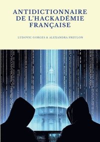 bokomslag Antidictionnaire de l'Hackadmie franaise