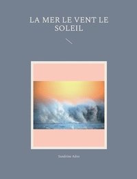 bokomslag Mer le Vent le Soleil