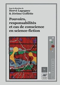 bokomslag Pouvoirs, responsabilités et cas de conscience en science-fiction