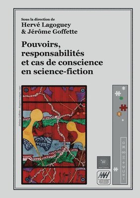 bokomslag Pouvoirs, responsabilits et cas de conscience en science-fiction