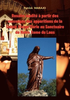 Patrick Marajo - Rosaire Médité à partir des messages des apparitions de la Sainte Vierge Marie au Sanctuaire de Notre Dame du Laus, Häftad