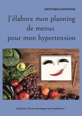 bokomslag J'labore mon planning de menus pour mon hypertension.