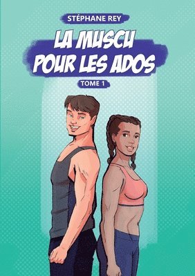 bokomslag La Muscu pour les Ados