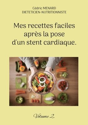 Cédric Menard - Mes recettes faciles après la pose d'un stent cardiaque., Häftad