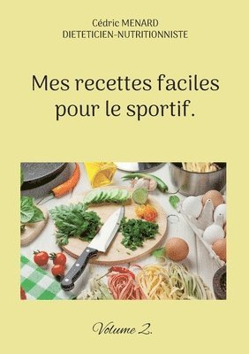 bokomslag Mes recettes faciles pour le sportif.