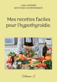 bokomslag Mes recettes faciles pour l'hypothyroïdie.