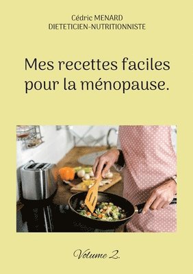 bokomslag Mes recettes faciles pour la mnopause.