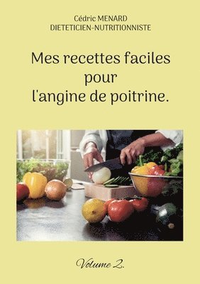 bokomslag Mes recettes faciles pour l'angine de poitrine.