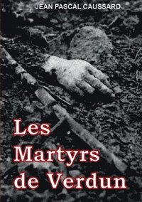 bokomslag Les Martyrs de Verdun